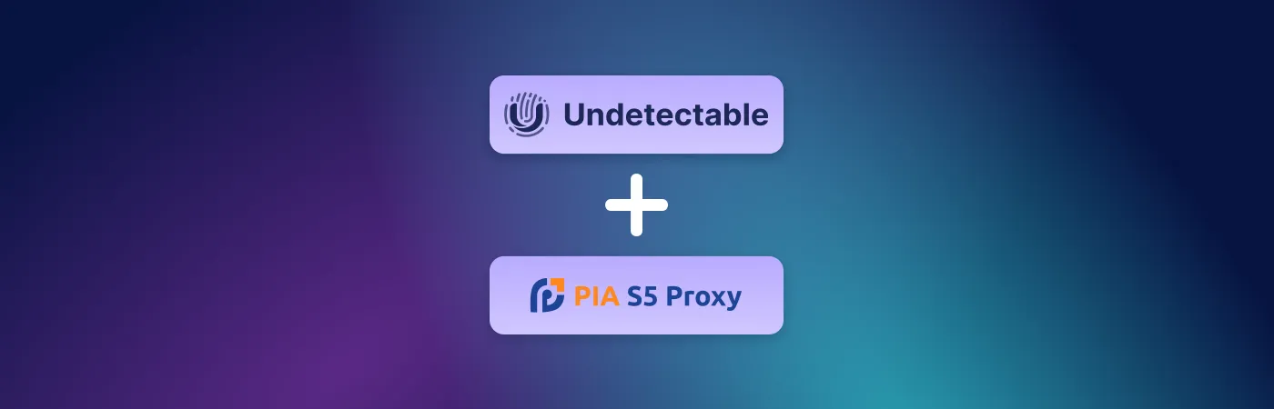 Setting up PIA S5 Proxy in an anti-detect browser Undetectable - Instructions