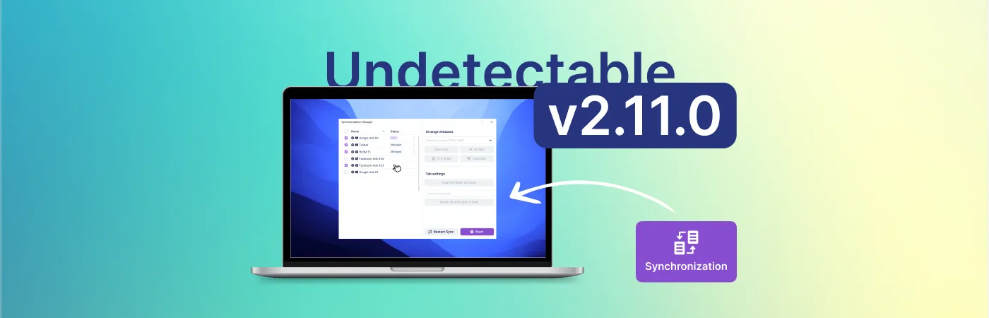 Profile sync, cookies and bookmarks tranfer and more in the new undetectable update 2.11