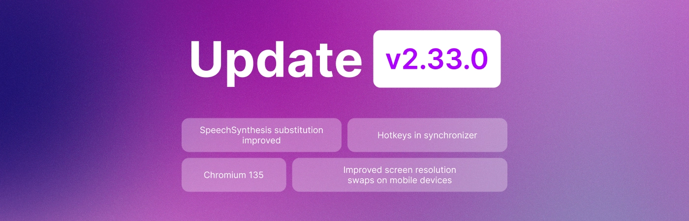 Undetectable 2.33.0: Chromium 135, Fixes & Upgrades